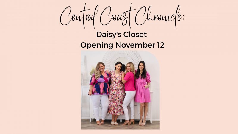 Text reads Daisy's Closet Opening November 5 and image of women in beautiful dresses stand smiling at camera