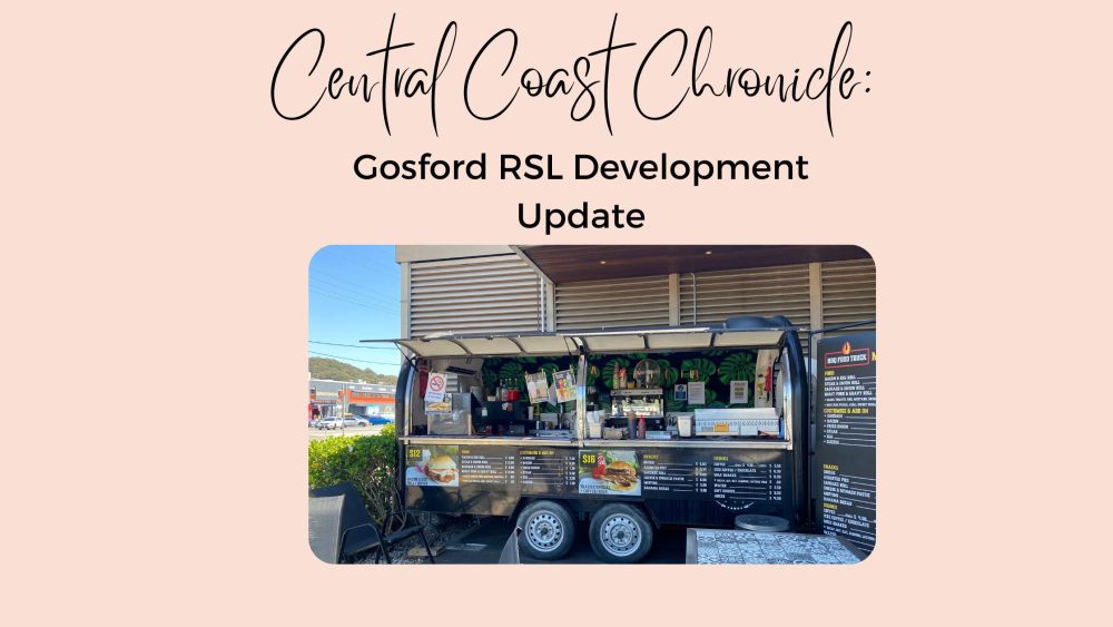 Gosford RSL Development Update + Food truck news
