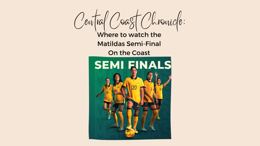 Where to watch the Matildas Semi-Final On the Coast