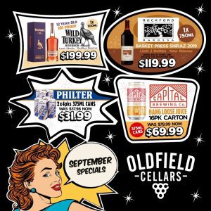 Oldfield Cellars promotion highlights wild turkey bourbon for $199.99 Rockford Barossa shiraz 2019 for $119.99 Capital brewing 16 pack carton for $69.99 and Philtre 2 X 4 packs $31.99